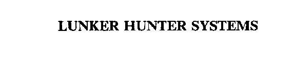 LUNKER HUNTER SYSTEMS