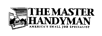 THE MASTER HANDYMAN AMERICA'S SMALL JOBSPECIALIST