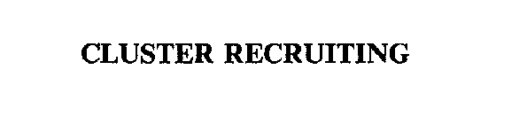 CLUSTER RECRUITING