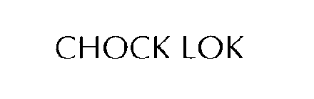 CHOCK LOK
