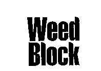 WEED BLOCK