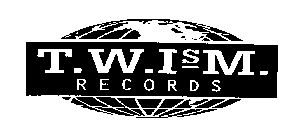TWISM RECORDS