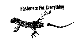 FASTENERS FOR ALMOST EVERYTHING