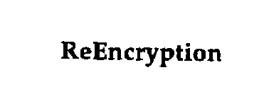 REENCRYPTION