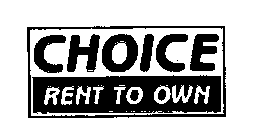 CHOICE RENT TO OWN