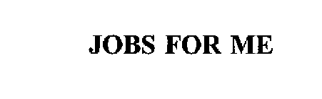 JOBS FOR ME