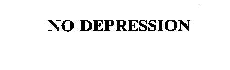 NO DEPRESSION