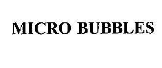 MICRO BUBBLES