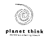 PLANET THINK THE INTERACTIVE LEARNING NETWORK