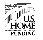 U.S. HOME FUNDING