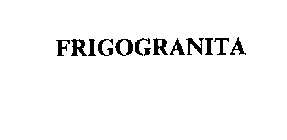 FRIGOGRANITA