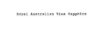 ROYAL AUSTRALIAN BLUE SAPPHIRE