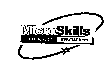 MICROSKILLS CERTIFICATION SPECIALISTS