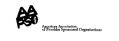 AMERICAN ASSOCIATION OF PROVIDER SPONSORED ORGANIZATIONS