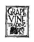 GRAPE VINE TRADING CO