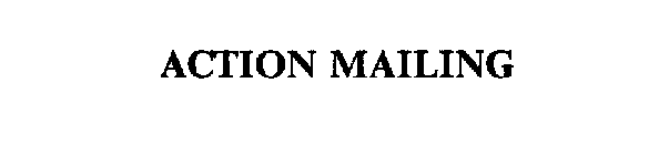 ACTION MAILING