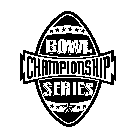 BOWL CHAMPIONSHIP SERIES