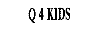 Q 4 KIDS
