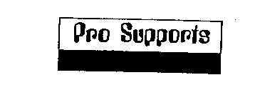 PRO SUPPORTS