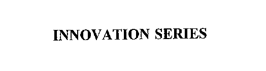 INNOVATION SERIES