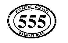 555 SUPERIOR QUALITY BASMATI RICE