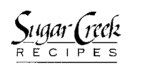 SUGAR CREEK RECIPES