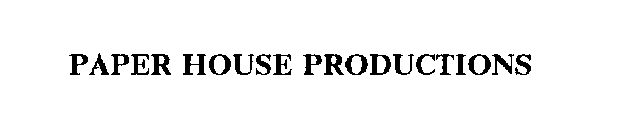 PAPER HOUSE PRODUCTIONS