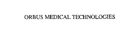 ORBUS MEDICAL TECHNOLOGIES