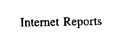 INTERNET REPORTS