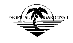 TROPICAL GARDENS I INC.
