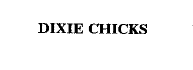 DIXIE CHICKS