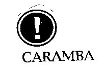 ! CARAMBA