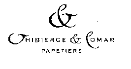 & THIBIERGE & COMAR PAPETIERS