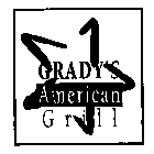 GRADY'S AMERICAN GRILL