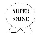 SUPER SHINE