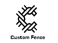 CUSTOM FENCE