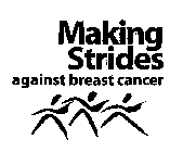 MAKING STRIDES AGAINST BREAST CANCER