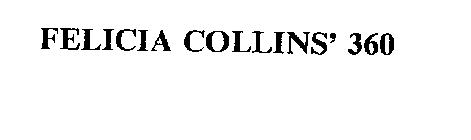 FELICIA COLLINS' 360