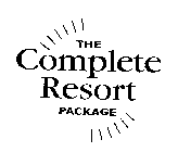 THE COMPLETE RESORT PACKAGE