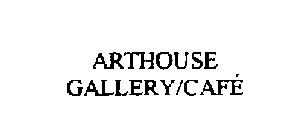 ARTHOUSE GALLERY/CAFE