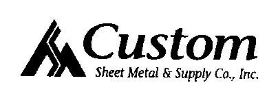 CUSTOM SHEET METAL & SUPPLY CO., INC.