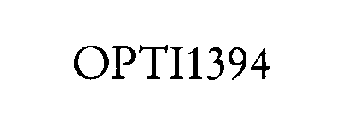 OPTI1394