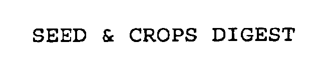 SEED & CROPS DIGEST