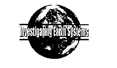 INVESTIGATING EARTH SYSTEMS