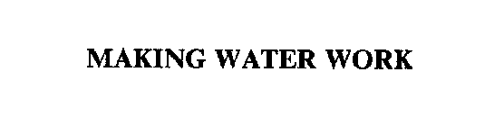 MAKING WATER WORK