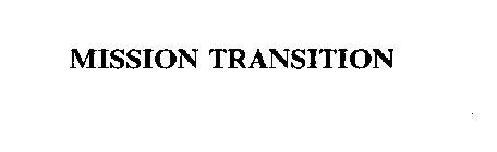 MISSION TRANSITION