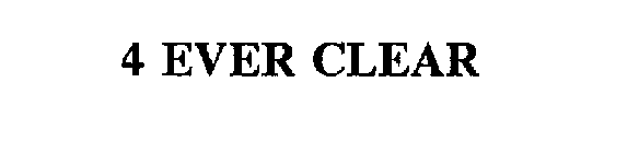 4 EVER CLEAR