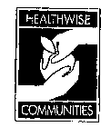 HEALTHWISE COMMUNITIES