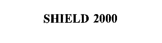 SHIELD 2000