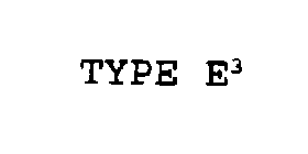 TYPE E3
